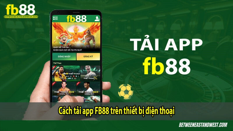 Tải App FB88 7 Cách tải app FB88 trên thiết bị điện thoại