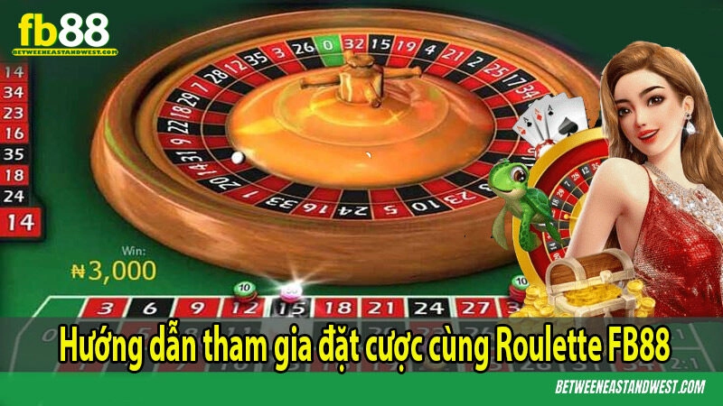 Roulette Là Gì? Luật Chơi Và Các Kiểu Đặt Cược Cơ Bản 7 Hướng dẫn tham gia đặt cược cùng Roulette FB88