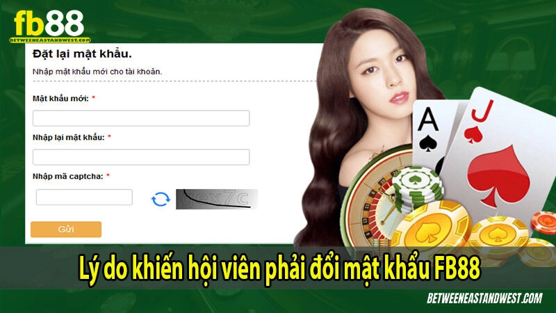 Đổi Mật Khẩu FB88 1 Thời điểm cần thực hiện thay đổi mật khẩu